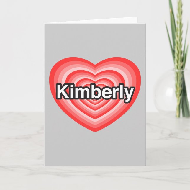 Ich Liebe Kimberly. Ich Liebe dich Kimberly. Herz Karte (Vorderseite)