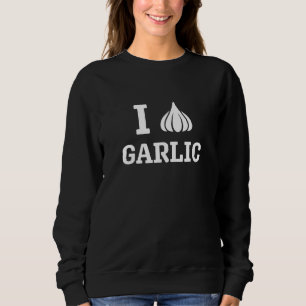 Ich liebe Knoblauch für Knoblauch und Koch Sweatshirt
