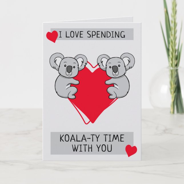 Ich Liebe Koalaty Zeit mit dir zu verbringen Gruß Karte (Vorderseite)