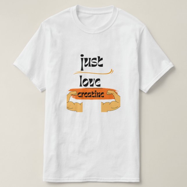 Ich Liebe Kreatin, lustige Zitate T-Shirt (Design vorne)