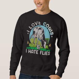 Ich Liebe Kühe & ich hasse Fliegen Zitat für eine Sweatshirt