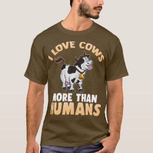 Ich Liebe Kühe mehr als Menschen T-Shirt