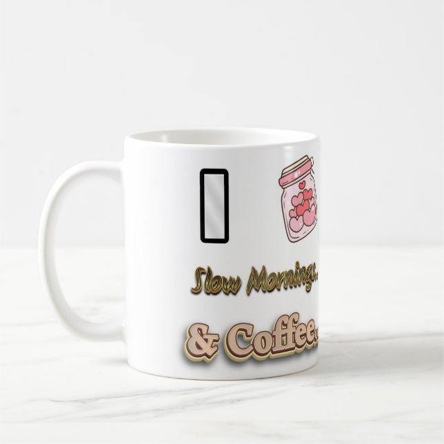 Ich Liebe Langsamer Morgen. Kaffee - Kaffee-Cup Kaffeetasse (Links)