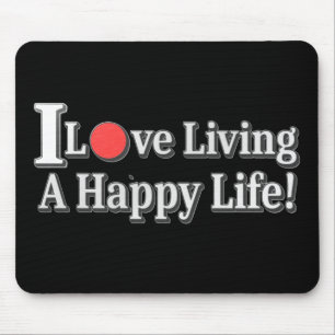 "Ich Liebe Leben ein glückliches Leben!" Design. J Mousepad