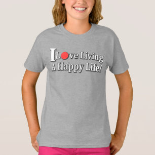 "Ich Liebe Leben ein glückliches Leben!" Design. J T-Shirt