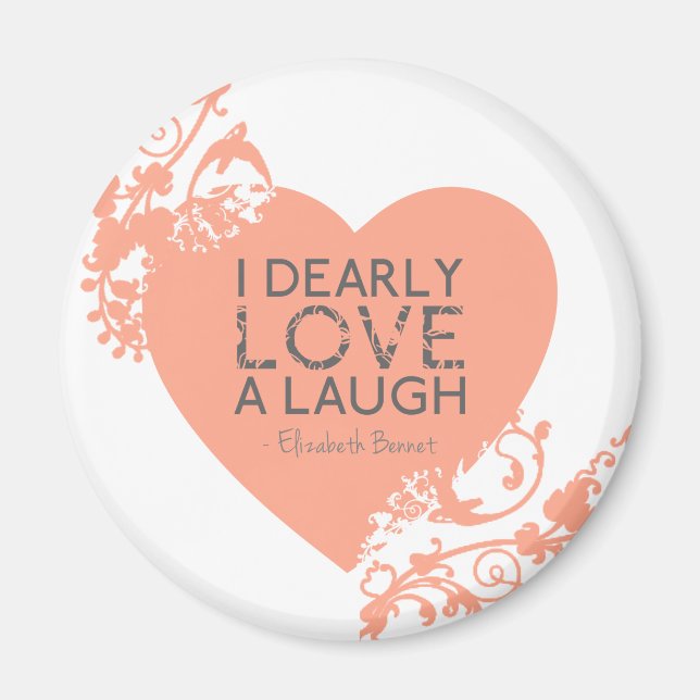 Ich liebe Liebe A Laugh - Jane Austen Zitat Magnet (Vorne)