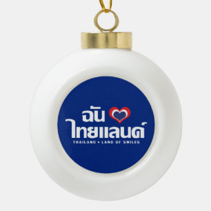 Ich liebe (Liebe) Thailand ❤ Thailändische Schrift Keramik Kugel-Ornament