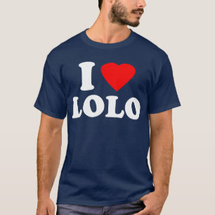 Ich liebe Lolo T-Shirt