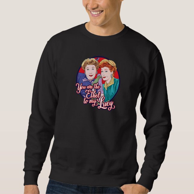 Ich Liebe Lucy Ethel zu meiner Lucy Sweatshirt (Vorderseite)