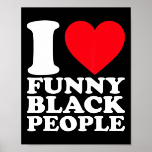 Ich liebe lustige schwarze Menschen Afrikanischer Poster