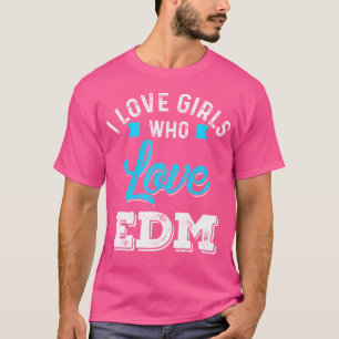 Ich liebe Mädchen, die Edm für Festivals und Raves T-Shirt