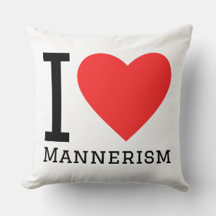 Ich liebe Manierismus Kissen