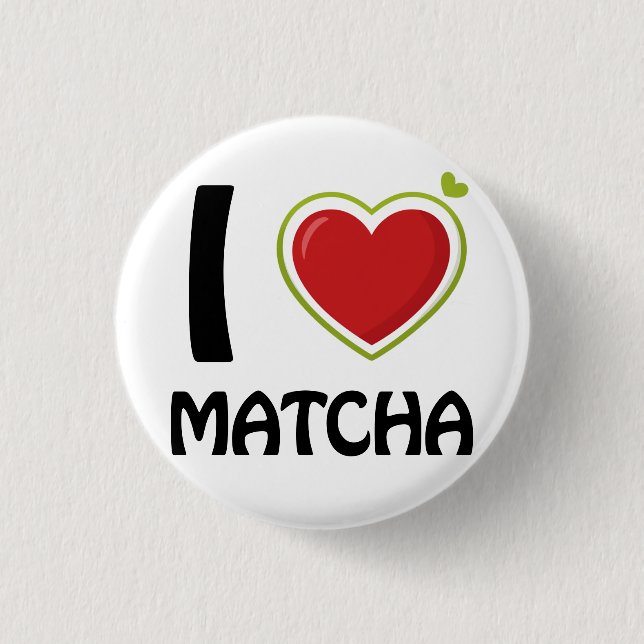 Ich liebe Matcha T-Shirt Button (Vorderseite)