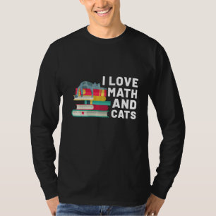 Ich Liebe Mathe und Katzen Katzen und Mathematik L T-Shirt