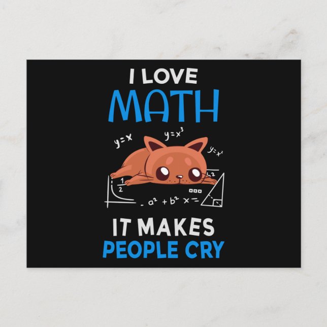 Ich Liebe Mathematik es macht Leute weinen Postkarte (Vorderseite)
