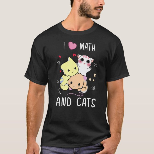 Ich Liebe Mathematik und Katzen Mathematik Katzen  T-Shirt (Vorderseite)