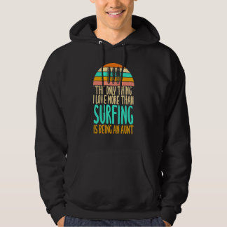 Ich liebe mehr als Surfen, eine Tante zu sein Humo Hoodie