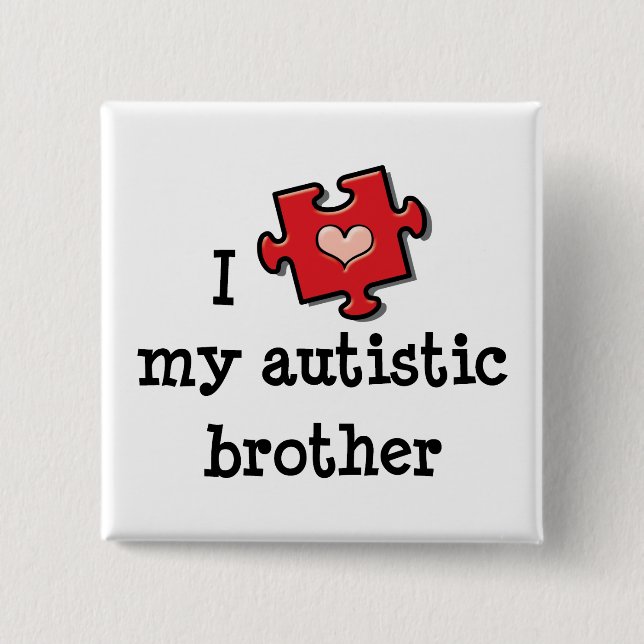 Ich Liebe mein Autistic Brother Autismus Awareness Button (Vorderseite)