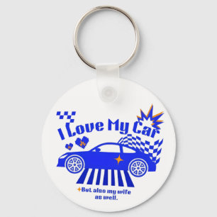 Ich liebe mein Auto, aber auch meine Frau, lustige Schlüsselanhänger