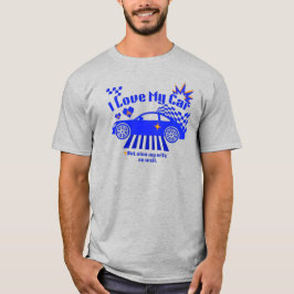 Ich liebe mein Auto, aber auch meine Frau, lustige T-Shirt