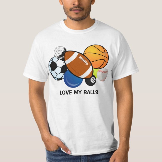 "Ich Liebe mein Bälle T-Shirt " (Vorderseite)
