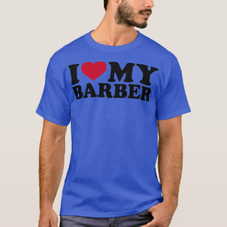 Ich Liebe mein Barber T-Shirt