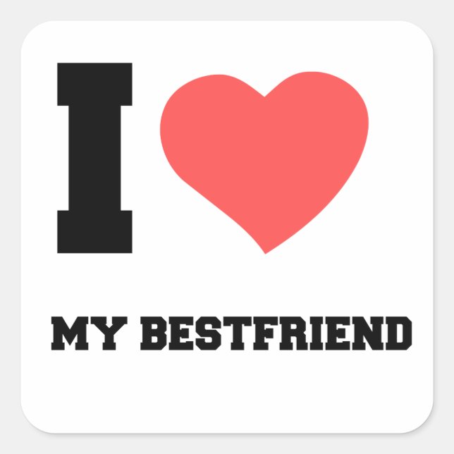 ICH LIEBE MEIN BESTFRIEND QUADRATISCHER AUFKLEBER (Vorderseite)