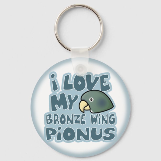 Ich Liebe mein Bronze-Flügel-Pionus-Schlüsselanhän Schlüsselanhänger (Vorderseite)