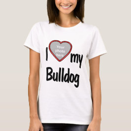 Ich Liebe mein Bulldog - Foto im Roten Herzen T-Shirt