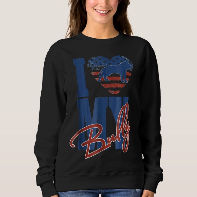 Ich Liebe mein Bully American Bully Pit Bull Sweatshirt (Vorderseite)