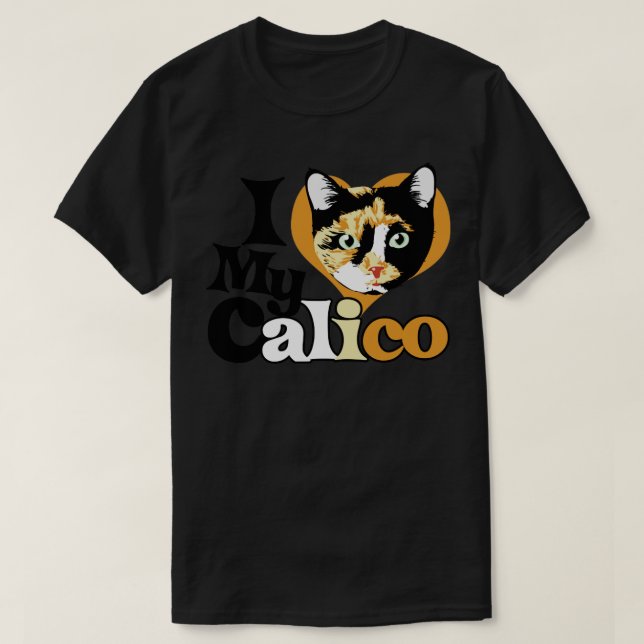 Ich Liebe mein Calico T-Shirt (Design vorne)