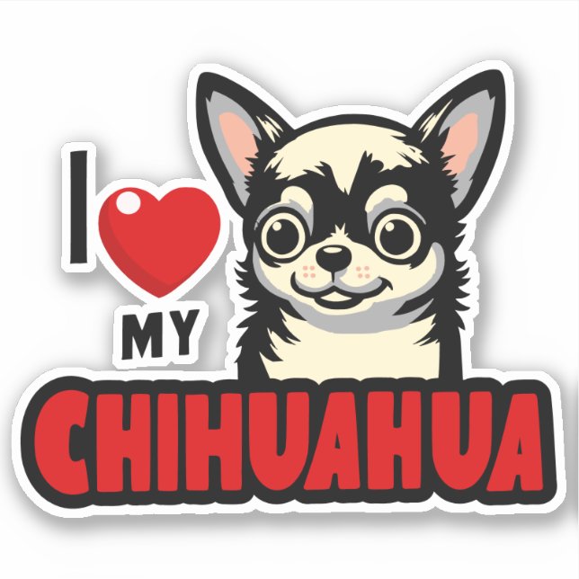 Ich Liebe mein Chihuahua Aufkleber (Vorderseite)