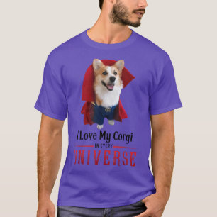 Ich Liebe mein Corgi in jedem Universum T-Shirt