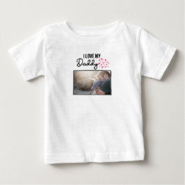 ICH LIEBE MEIN DADDY BABY SCHLIESSEN CUSTOM-FOTO BABY T-SHIRT