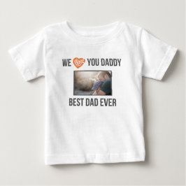 ICH LIEBE MEIN DADDY BABY SCHLIESSEN CUSTOM-FOTO BABY T-SHIRT