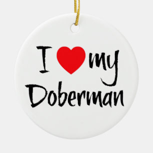Ich Liebe Mein Doberman Keramikornament