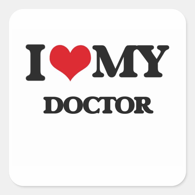 Ich Liebe mein Doktor Quadratischer Aufkleber (Vorderseite)