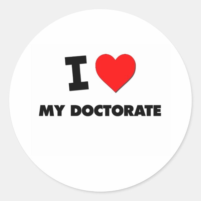 Ich Liebe mein Doktorat Runder Aufkleber (Vorderseite)