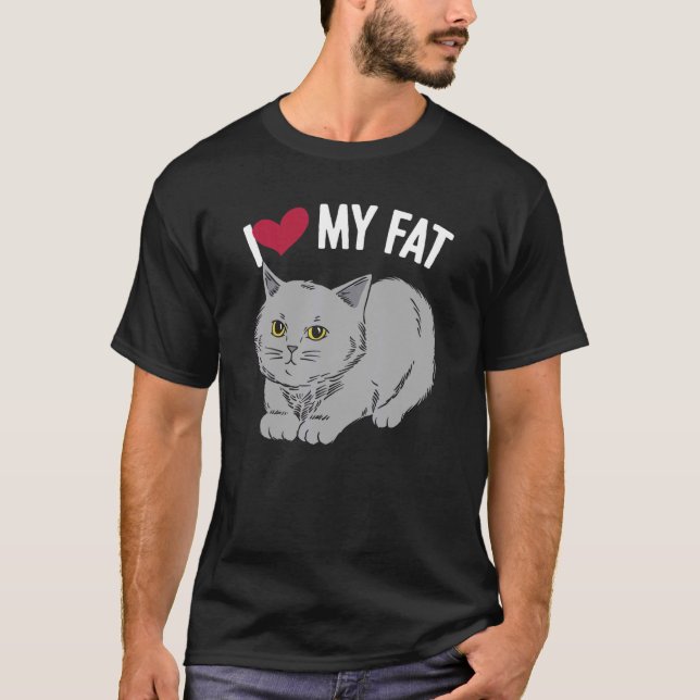 Ich Liebe mein Fat Cat Chonk Fluffy Kitten Feline  T-Shirt (Vorderseite)
