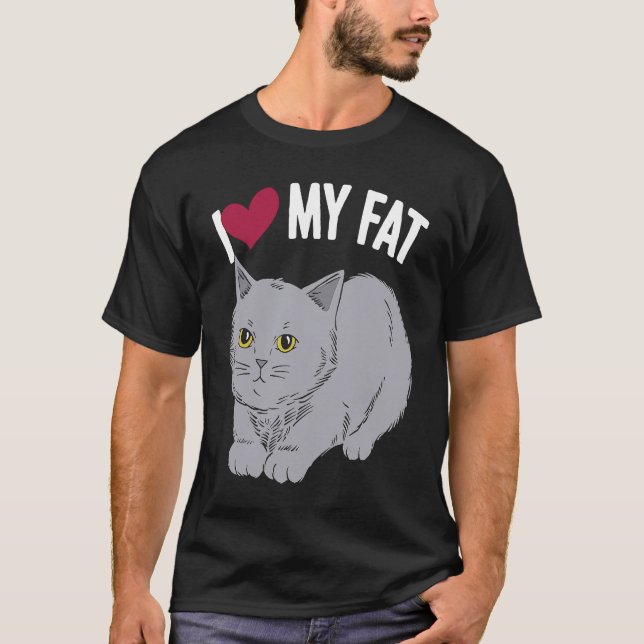 Ich Liebe mein Fat Cat Chonk Fluffy Kitten Feline  T-Shirt (Vorderseite)