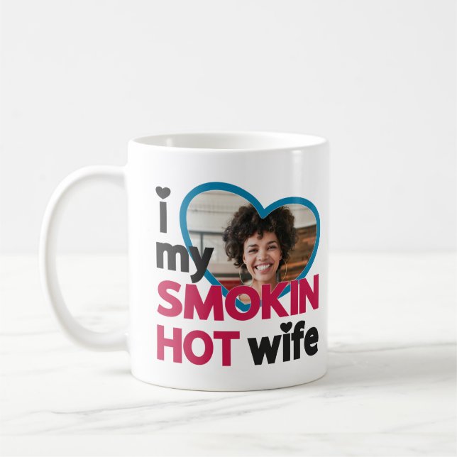 Ich Liebe mein Foto für die rauchheiße Ehefrau Kaffeetasse (Links)