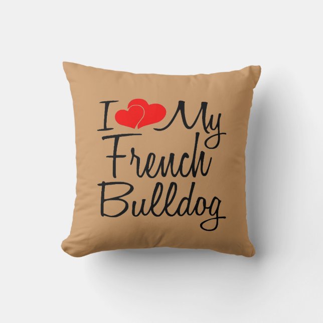 Ich Liebe mein Französischer Bulldog Kissen (Vorderseite)