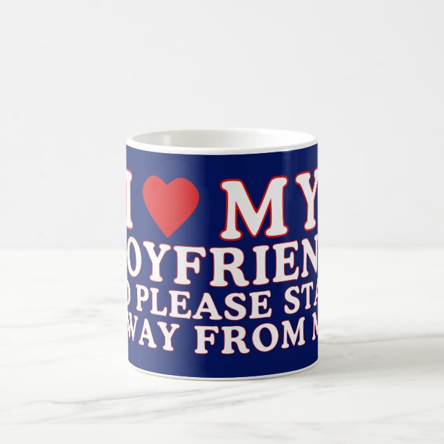 Ich Liebe mein Freund, also Bleibe bitte weg von m Kaffeetasse (Mittel)