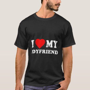 Ich Liebe, mein Freund, ich höre meine Boyfriend F T-Shirt