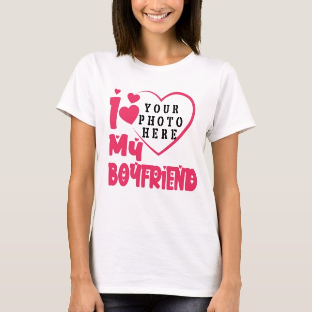 Ich Liebe Mein Freund Personalisiert Foto T-Shirt (Vorderseite)