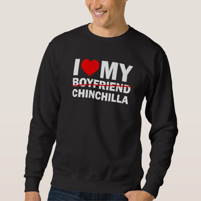 Ich Liebe mein Freund Slash Chinchilla Albernen Ha Sweatshirt (Vorderseite)
