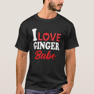 Ich Liebe mein Ginger Babe Redhead T-Shirt