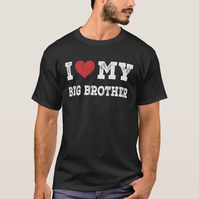 Ich Liebe mein großer Bruder, ich höre meinen groß T-Shirt (Vorderseite)