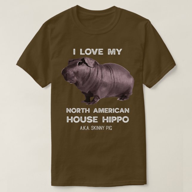 Ich Liebe mein Haus Hippo Skinny Pig Besitzer T-Shirt (Design vorne)