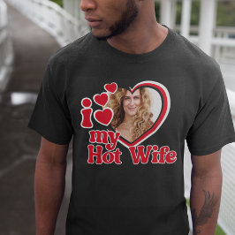 Ich Liebe mein heißes Ehefrau Herz Foto T-Shirt
